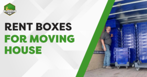 Rent Boxes for Moving House