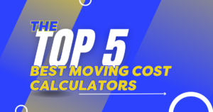 The Top 5 Best Moving Cost Calculators